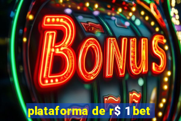 plataforma de r$ 1 bet